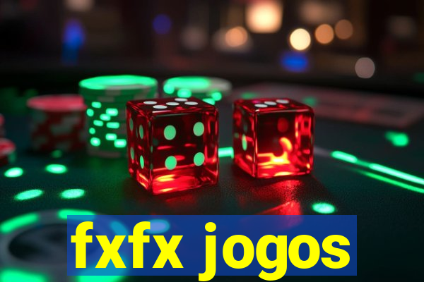 fxfx jogos